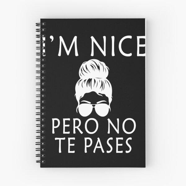 Item preview, Im Nice Pero No Te Pases Funny Spanglish Latina AngloSpanish Gift designed and sold by TMelonShop.