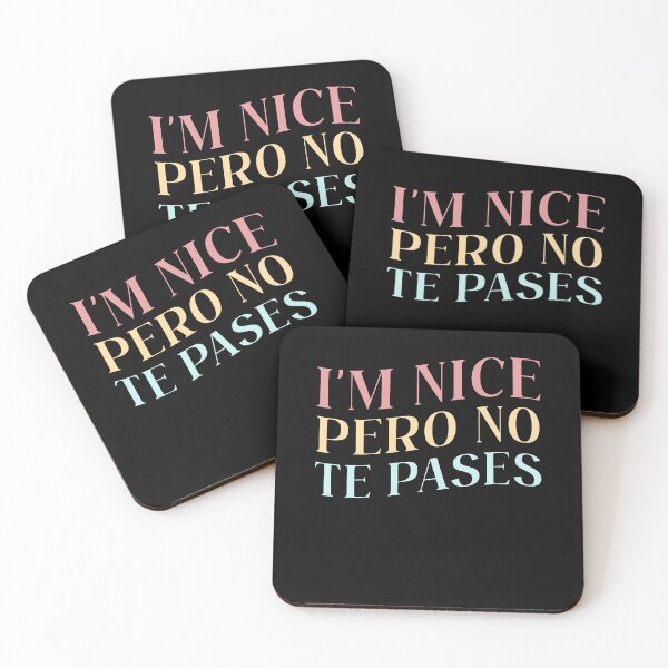 Item preview, I'm Nice Pero No Te Pases Funny Latina Anglo Spanish Quote Gift designed and sold by TMelonShop.