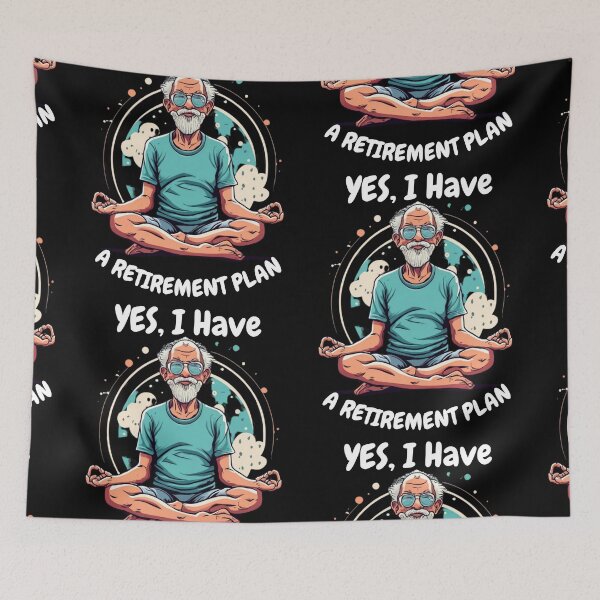 Item preview, Yes, I Have a Retirement plan Yoga designed and sold by blakfrog.