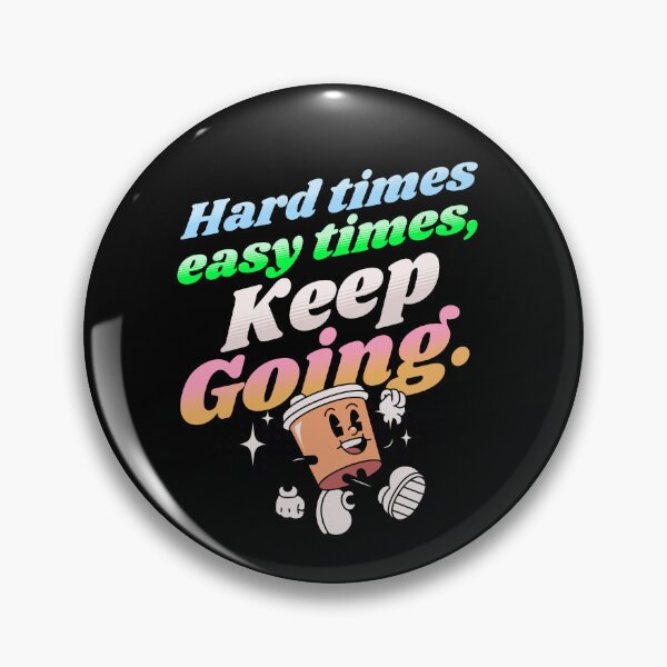 Item preview,  Easy times hard times keep going | keep moving forward  designed and sold by Growthmind7.