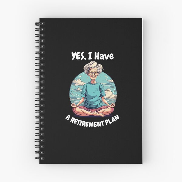 Item preview, Yes, I Have a Retirement plan Yoga designed and sold by blakfrog.