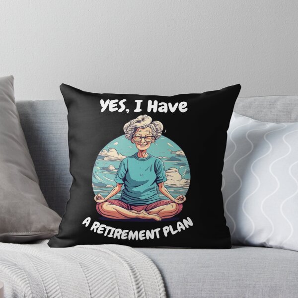 Item preview, Yes, I Have a Retirement plan Yoga designed and sold by blakfrog.