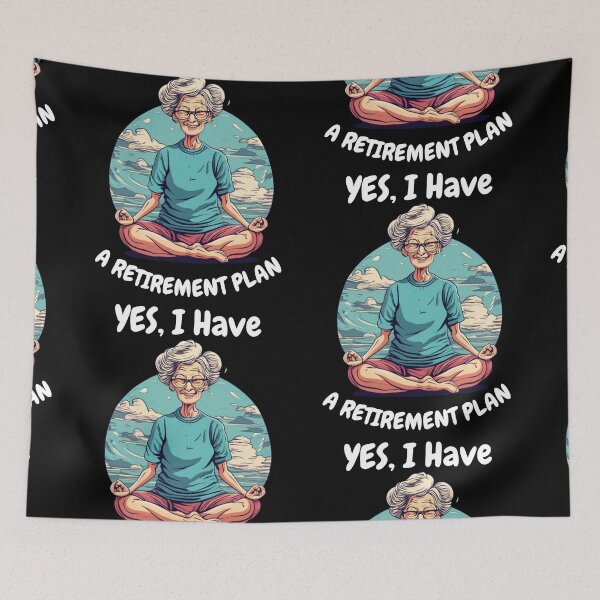 Item preview, Yes, I Have a Retirement plan Yoga designed and sold by blakfrog.