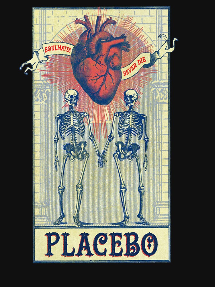 Soulmates Never Die Placebo