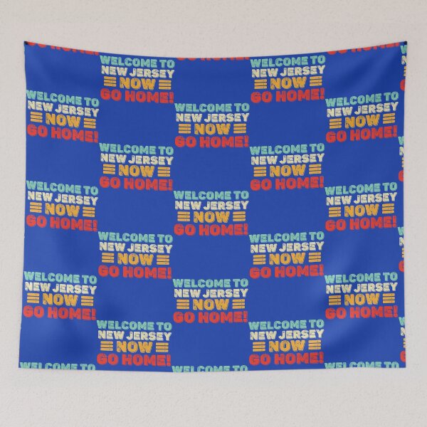 Item preview, Welcome To New Jersey Now Go Home  Funny Humor gift designed and sold by alar-akite.