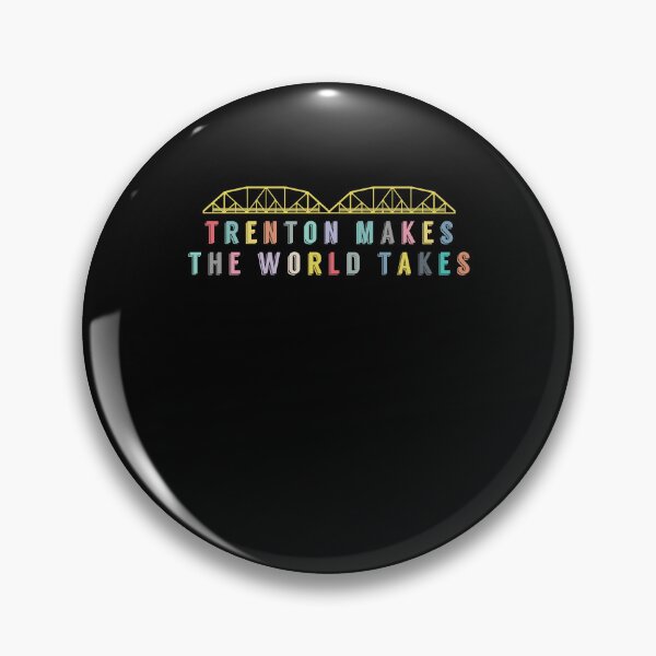 Item preview, Trenton Makes, The World Takes designed and sold by talane-ckasd.