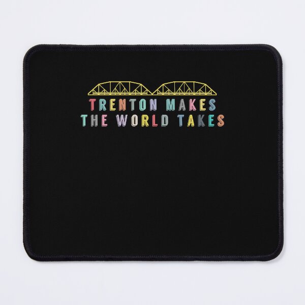 Item preview, Trenton Makes, The World Takes designed and sold by talane-ckasd.