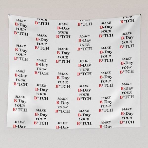 Item preview, Haz b-day tu b * tch designed and sold by Brigianna.
