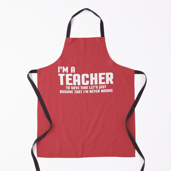 Item preview, I'm A Teacher Never Wrong Funny Teaching Quote designed and sold by quarantine81.