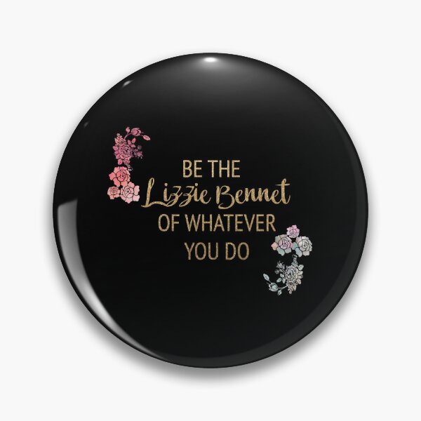 Item preview, Be the Elizabeth Bennet of Whatever You Do designed and sold by ladan-vallada.