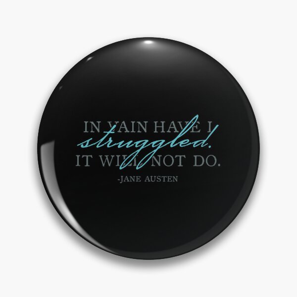 Item preview, Mr. Darcy_s Struggle Pride and Prejudice Jane Austen Quote Design designed and sold by ladan-vallada.