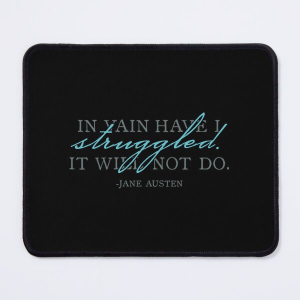 Item preview, Mr. Darcy_s Struggle Pride and Prejudice Jane Austen Quote Design designed and sold by ladan-vallada.