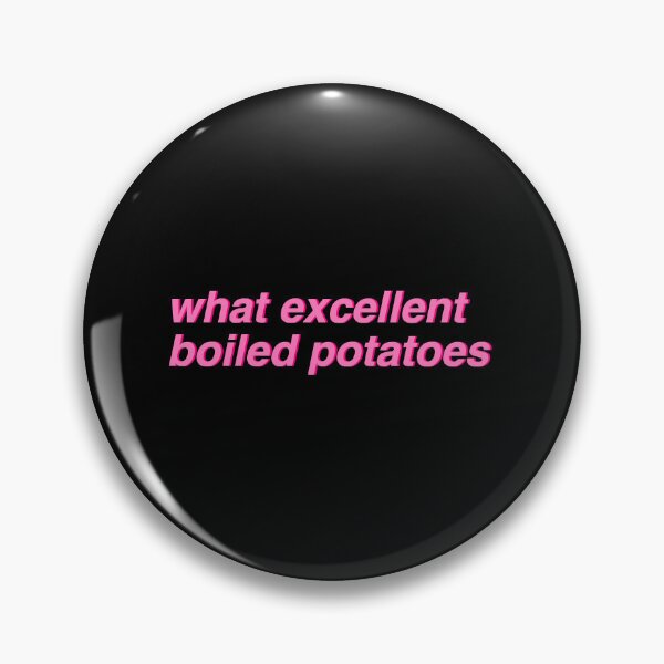 Item preview, Pride _amp_ Prejudice - what excellent boiled potatoes (pink) designed and sold by ladan-vallada.
