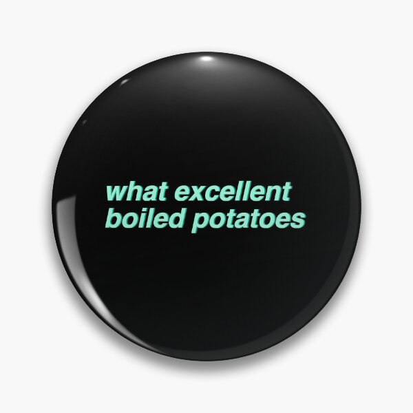Item preview, Pride _amp_ Prejudice - what excellent boiled potatoes (teal) designed and sold by ladan-vallada.