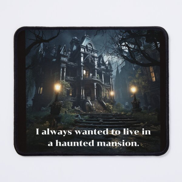 Item preview, Haunted Mansion : I always wanted to live in designed and sold by KhunWeena.