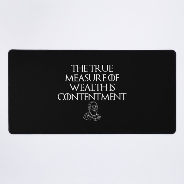 Item preview, Measure of Wealth Philosophy Quote Design designed and sold by OurPhilosophy.