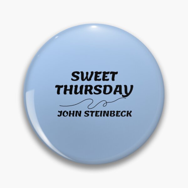 Item preview, John Steinbeck Quotes - Sweet Thursday designed and sold by gagarinfran.
