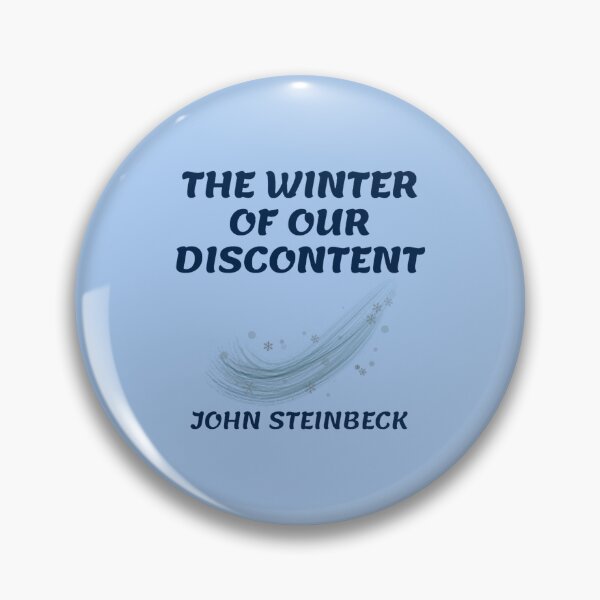 Item preview, John Steinbeck Quotes - The Winter of our Discontent designed and sold by gagarinfran.