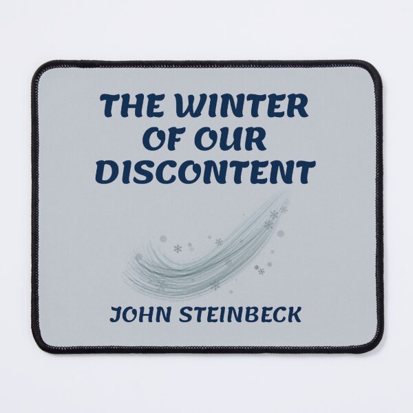 Item preview, John Steinbeck Quotes - The Winter of our Discontent designed and sold by gagarinfran.
