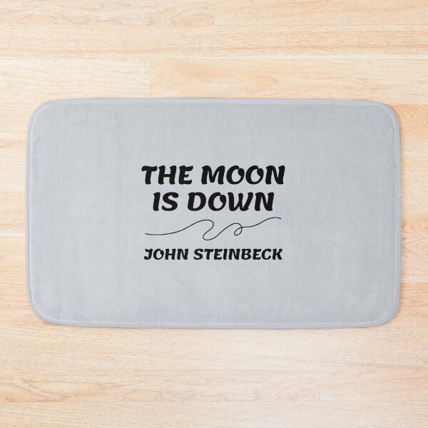Item preview, John Steinbeck Quotes - The Moon is Down designed and sold by gagarinfran.