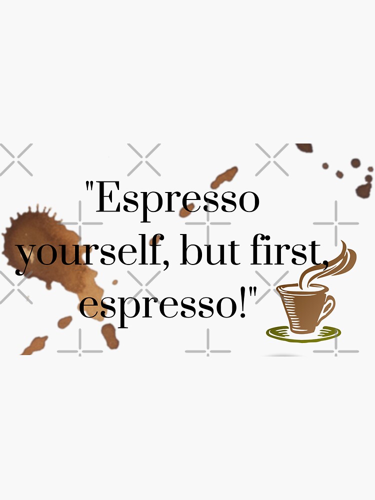 But First, Espresso' Espresso Cup