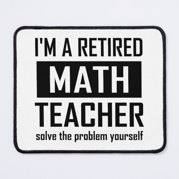 Item preview, Retired Math Teacher designed and sold by HandicraftArt.
