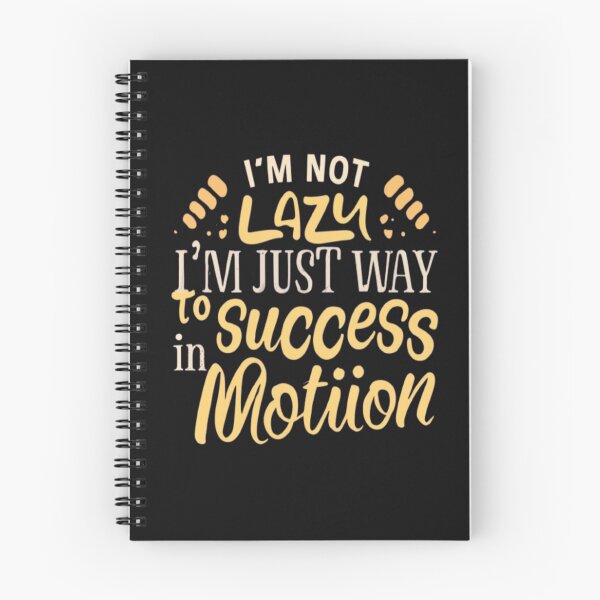 Item preview,  I'm Not Lazy; I'm Just on My Way to Success in Slow Motion T-Shirt & stickers designed and sold by ArtsyElegance4U ⭐⭐⭐⭐⭐.