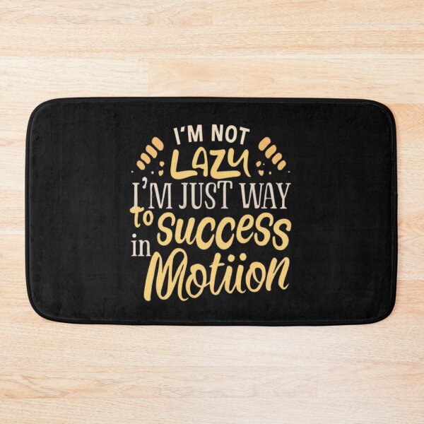 Item preview,  I'm Not Lazy; I'm Just on My Way to Success in Slow Motion T-Shirt & stickers designed and sold by ArtsyElegance4U ⭐⭐⭐⭐⭐.