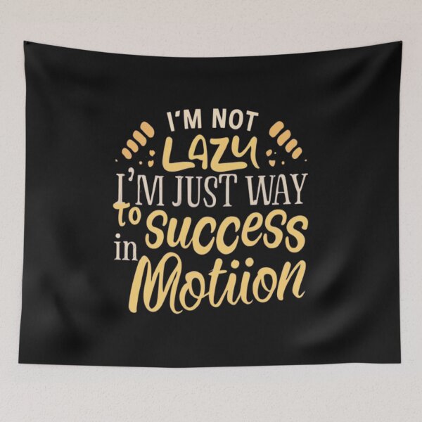Item preview,  I'm Not Lazy; I'm Just on My Way to Success in Slow Motion T-Shirt & stickers designed and sold by ArtsyElegance4U ⭐⭐⭐⭐⭐.