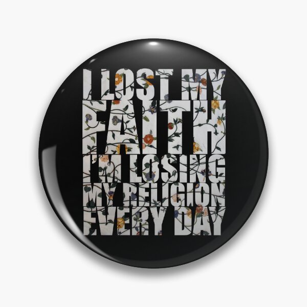 Item preview, Lost My Faith, flowers version, Lyric Quote Design designed and sold by OurPhilosophy.