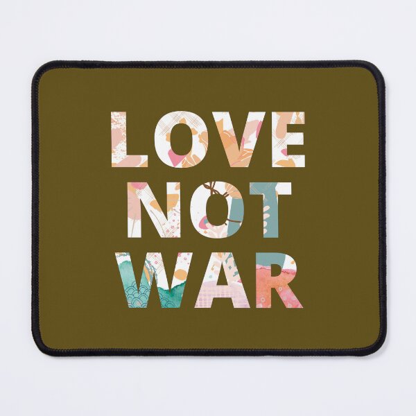 Item preview, Love Not War designed and sold by GasconyPassion.