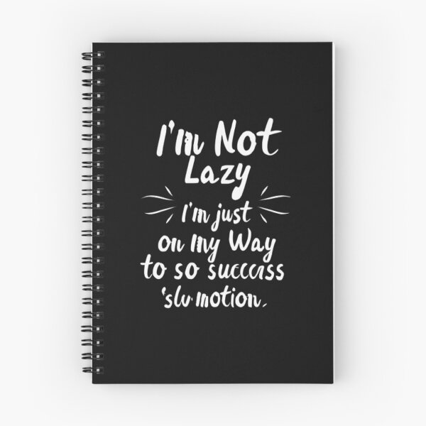 Item preview,  I'm Not Lazy; I'm Just on My Way to Success in Slow Motion T-Shirt & stickers designed and sold by ArtsyElegance4U ⭐⭐⭐⭐⭐.