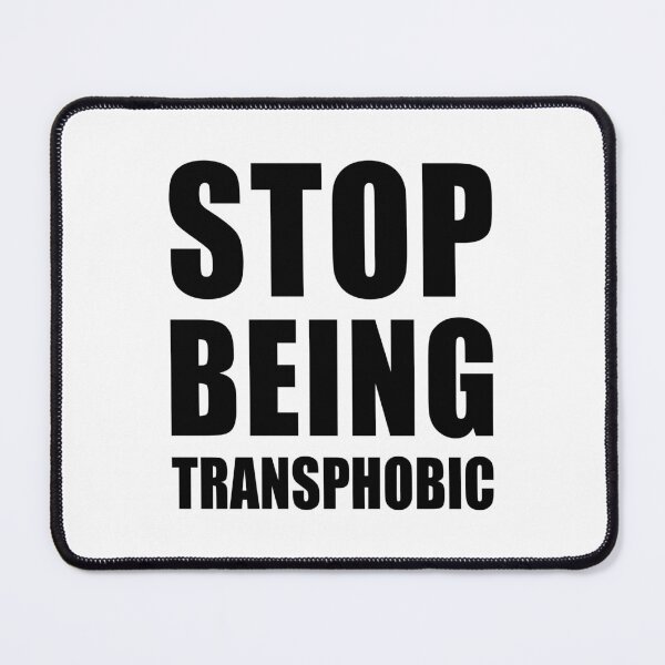Item preview, Stop Being Transphobic designed and sold by lazarusheart.