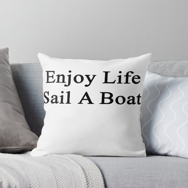 Item preview, Enjoy Life Sail A Boat  designed and sold by supernova23.