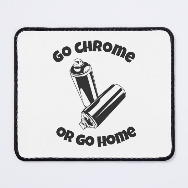 Item preview, Graffiti Slogan Go chrome or Go chome designed and sold by Philip Branecki.
