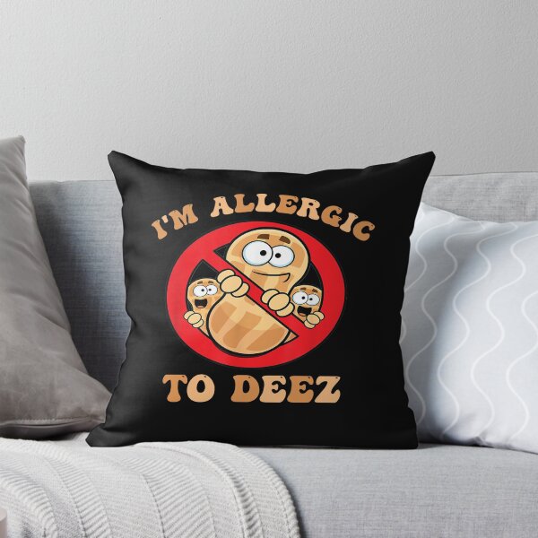 Item preview, I'm Allergic To Deez Funny Peanut Allergy designed and sold by Pitchou07.