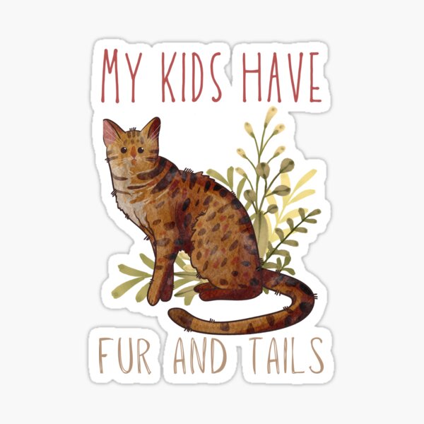 Meine Kinder haben Fell und Schwanz – Katzeneltern-Design Sticker