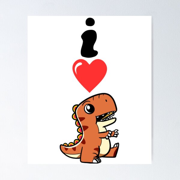 Item preview, I love dinosaurs  designed and sold by The-Onyxx.