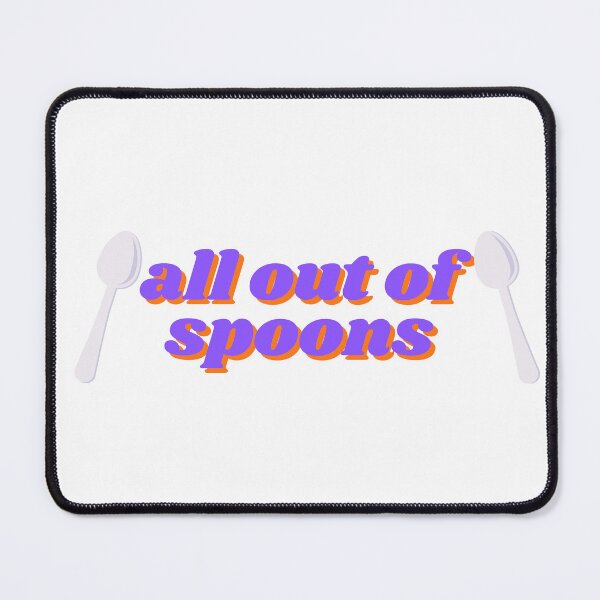 Item preview, all out of spoons designed and sold by audhdmuslimah.