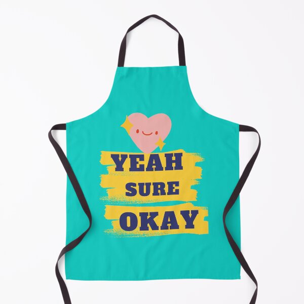 Item preview, Yeah Sure Okay designed and sold by AnikaDill.