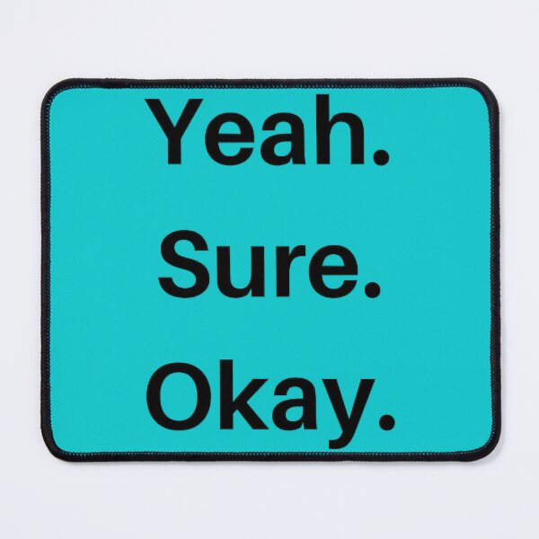Item preview, Yeah Sure Okay Kelsea Ballerini Blindsided SNL Performance Quote Rolling Up the Welcome Mat designed and sold by AnikaDill.