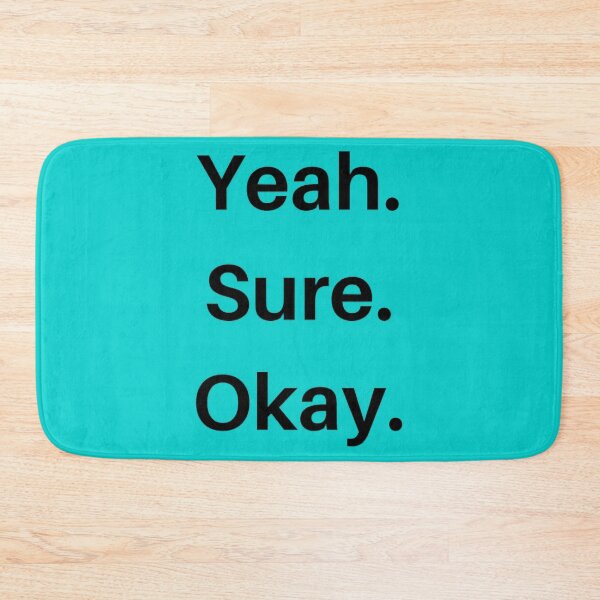 Item preview, Yeah Sure Okay Kelsea Ballerini Blindsided SNL Performance Quote Rolling Up the Welcome Mat designed and sold by AnikaDill.