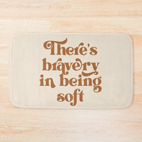 Item preview, There's bravery in being soft designed and sold by cadinera.