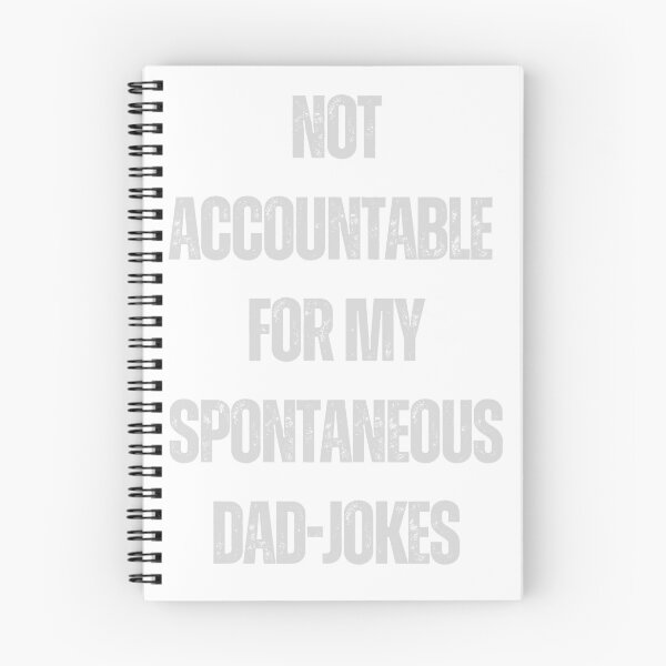 Item preview, Not accountable for spontaneous dad jokes pun funny t-shirt designed and sold by Leivenaar.