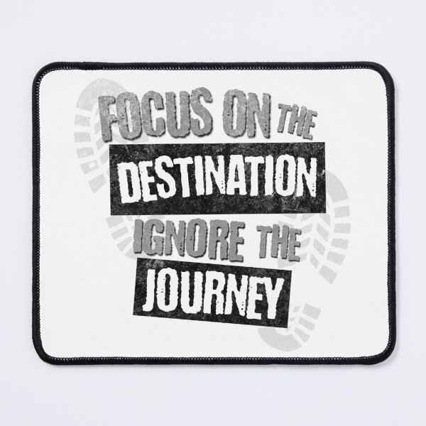Item preview, Focus on the Destination, Ignore the Journey T-Shirt designed and sold by mipodbusiness.