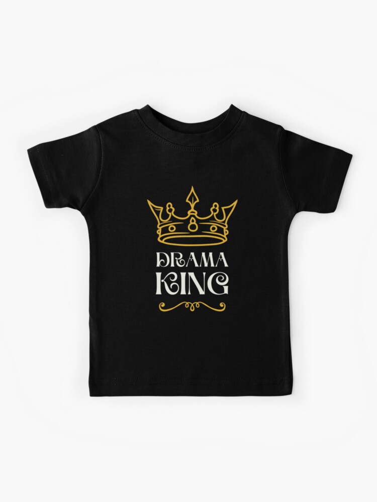 Drama King Kids T-Shirt