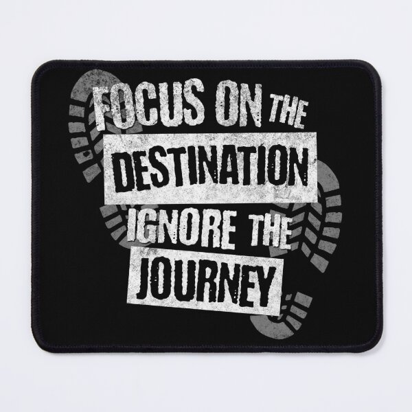 Item preview, Focus on the Destination, Ignore the Journey T-Shirt designed and sold by mipodbusiness.
