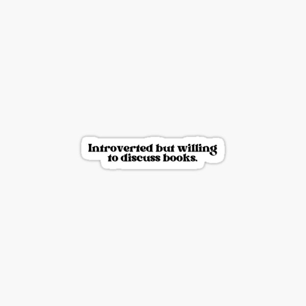 Item preview, Introverted but Willing to Discuss Books designed and sold by MossHollow.