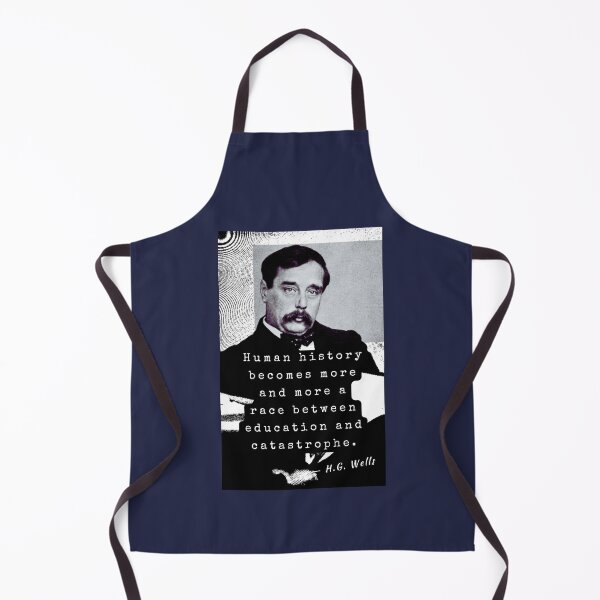 Item preview, H. G. Wells portrait and quote: Human history becomes more and more a race between education and catastrophe. designed and sold by artbleed.