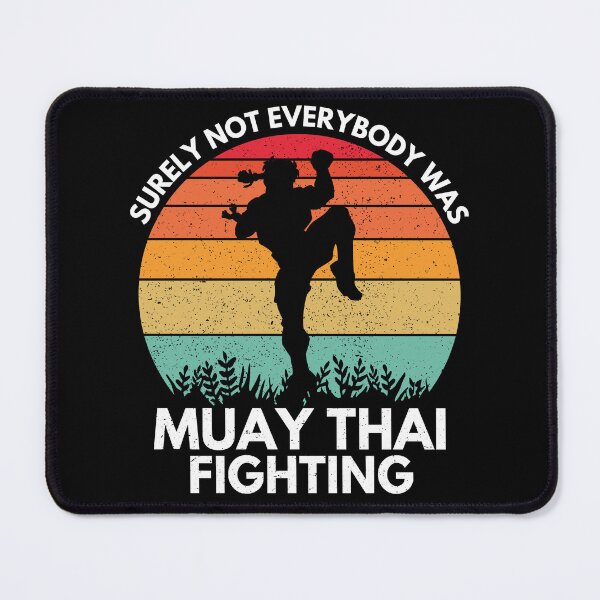 Item preview, Surely Not Everybody Was Muay Thai Fighting Lover designed and sold by SFIPS.